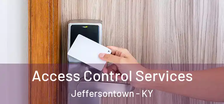 Access Control Services Jeffersontown - KY