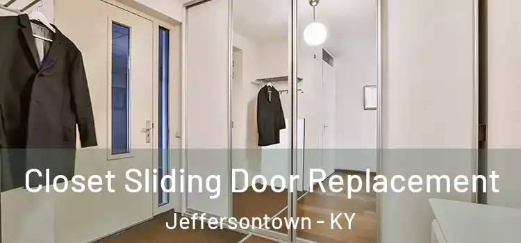 Closet Sliding Door Replacement Jeffersontown - KY