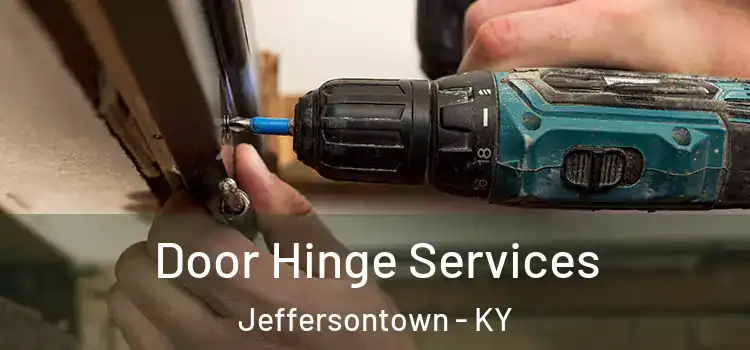 Door Hinge Services Jeffersontown - KY