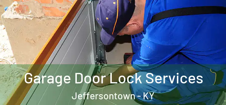 Garage Door Lock Services Jeffersontown - KY