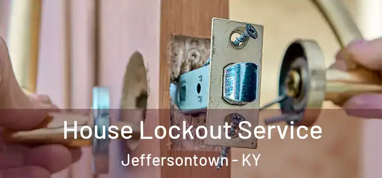 House Lockout Service Jeffersontown - KY