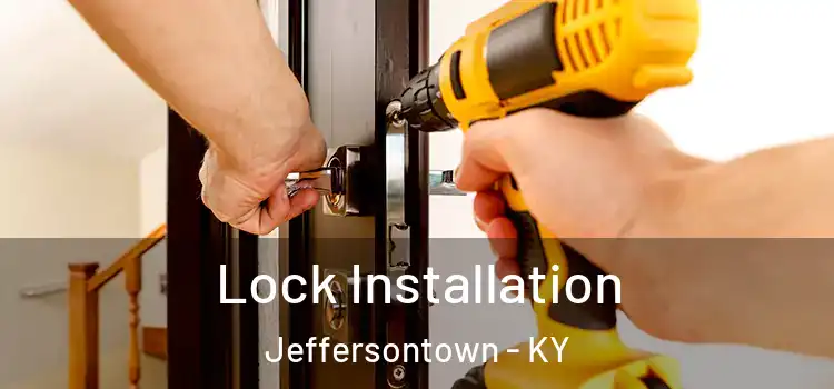 Lock Installation Jeffersontown - KY