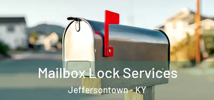 Mailbox Lock Services Jeffersontown - KY