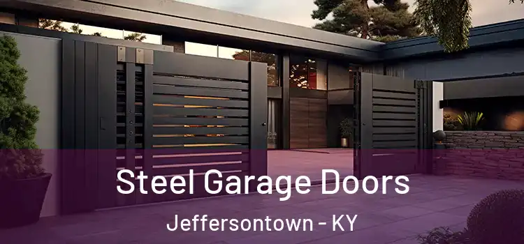 Steel Garage Doors Jeffersontown - KY