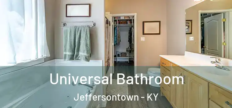 Universal Bathroom Jeffersontown - KY